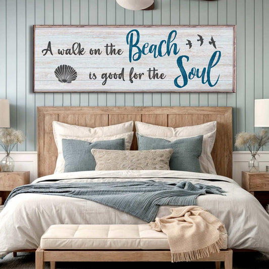 A Walk On The Beach Is Good For The Soul sign on canvas, made in USA, ready to hang