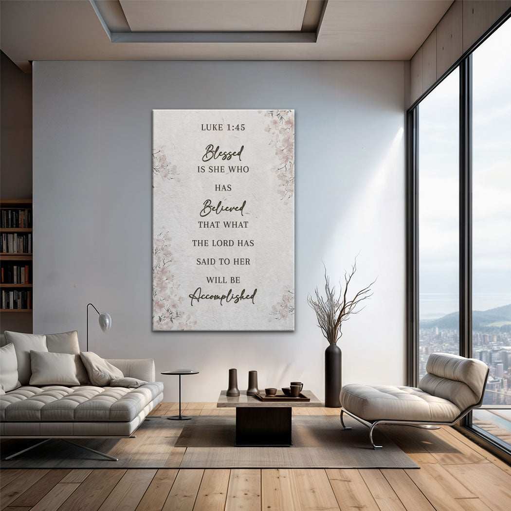 Blessed Is She Who Has Believed - Luke 1:45 Faith Wall Art III